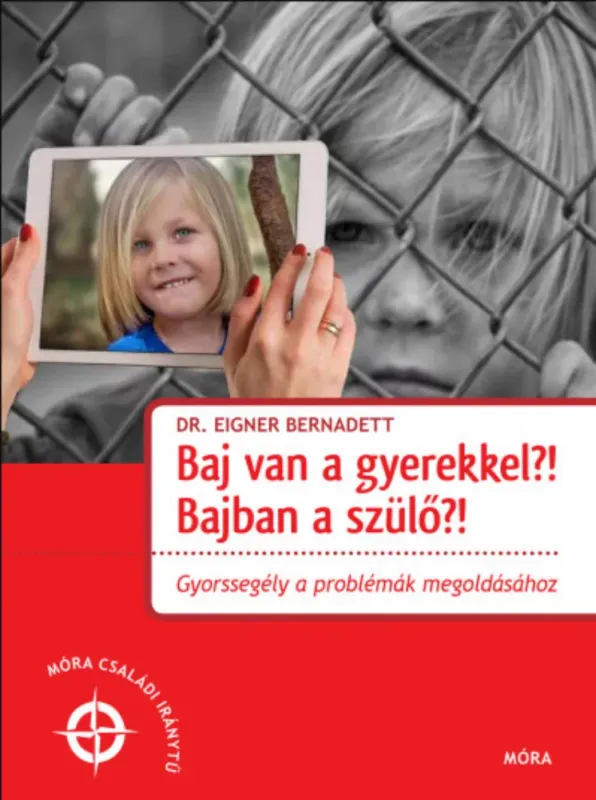 Baj van a gyerekkel? Bajban a szülő?! - Dr. Eigner Bernadett Exkluzív ajánlat
