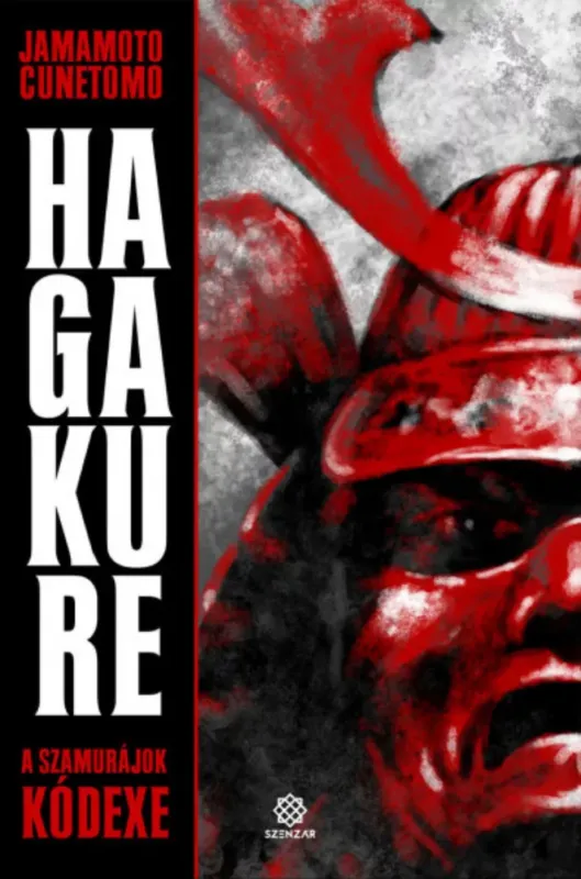 Hagakure - A szamurájok kódexe - Yamamoto Cunetomo Biztonságos fizetés