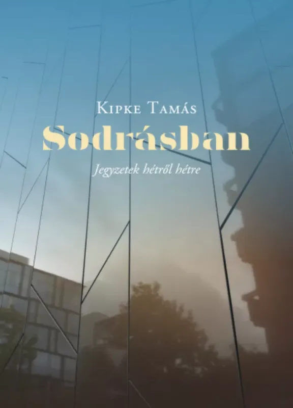 Korlátozott ajánlat Sodrásban - Jegyzetek hétről hétre - Kipke Tamás