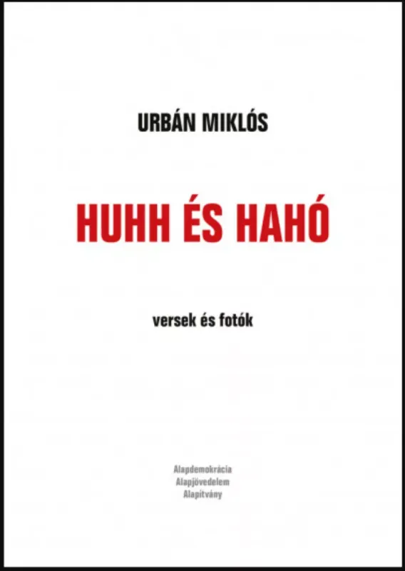 Korlátozott ajánlat Huhh és hahó - versek és fotók - Urbán Miklós