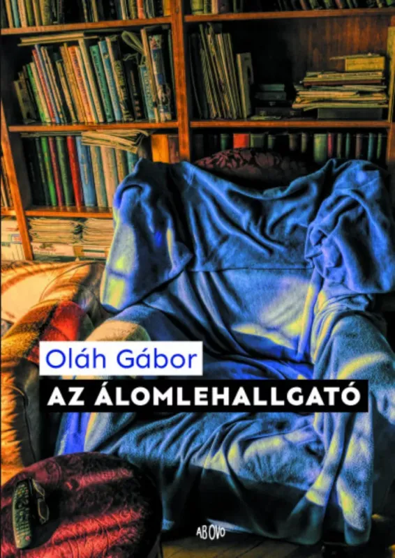 Legnépszerűbb Az álomlehallgató - Oláh Gábor