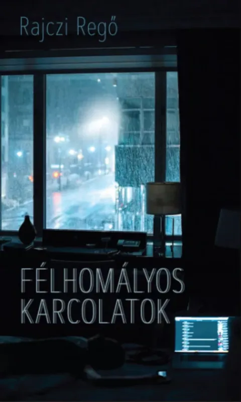 Legkelendőbb Félhomályos karcolatok - Rajczi Regő