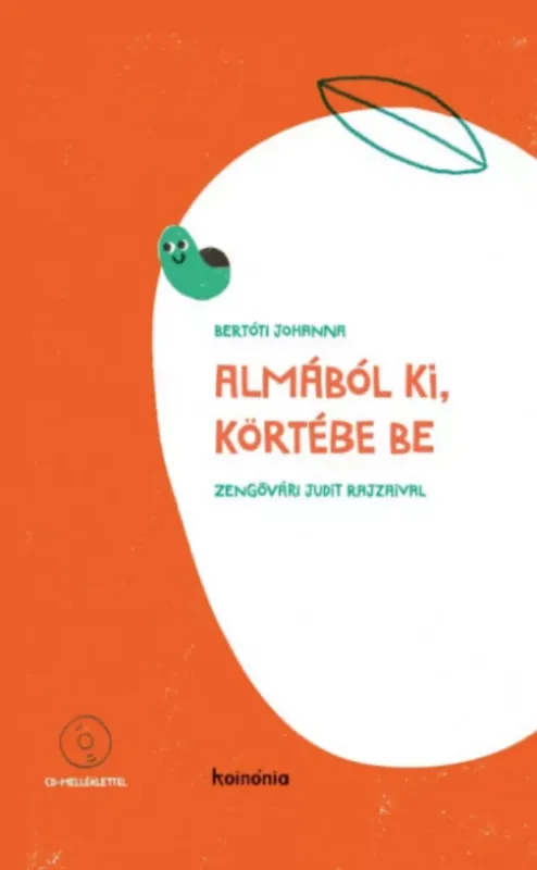Biztonságos vásárlás Almából ki, körtébe be - CD melléklettel - Bertóti Johanna