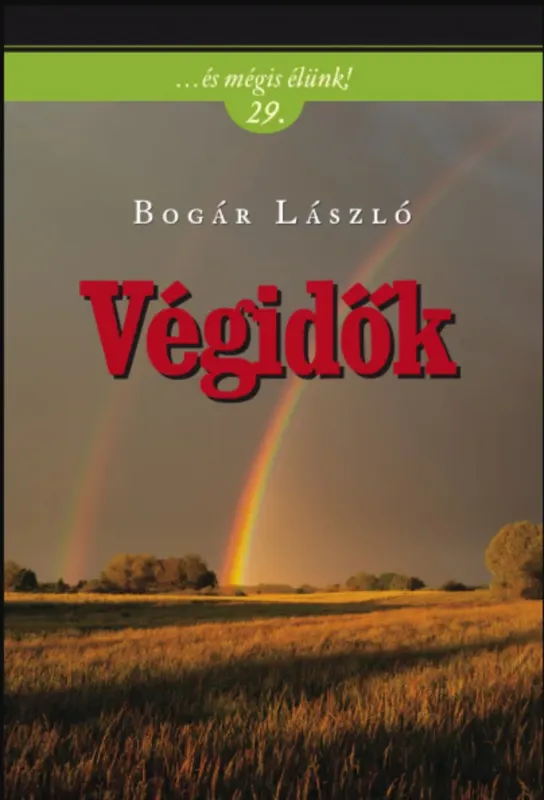 Végidők - Bogár László Vásárlói kedvenc