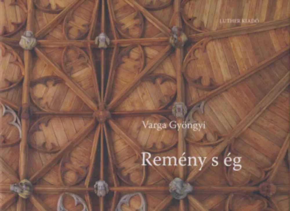 Gyors kiszállítás Remény s ég - Varga Gyöngyi