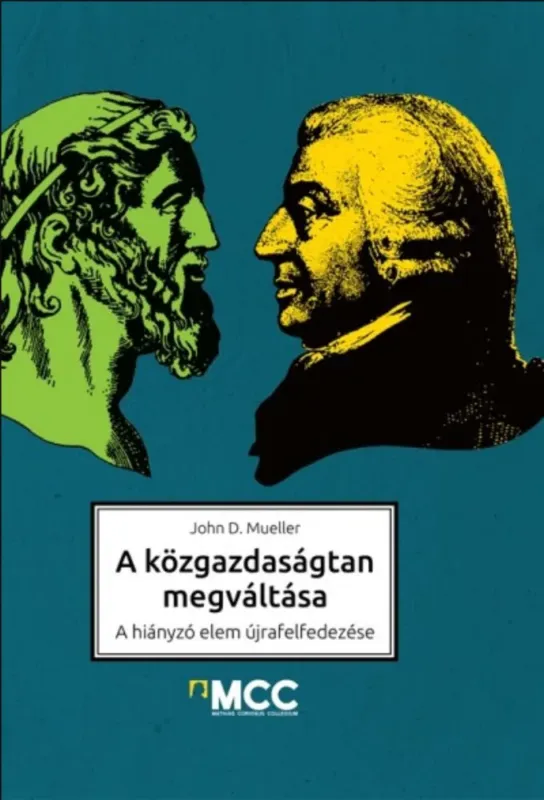 Újdonság A közgazdaságtan megváltása - John Mueller