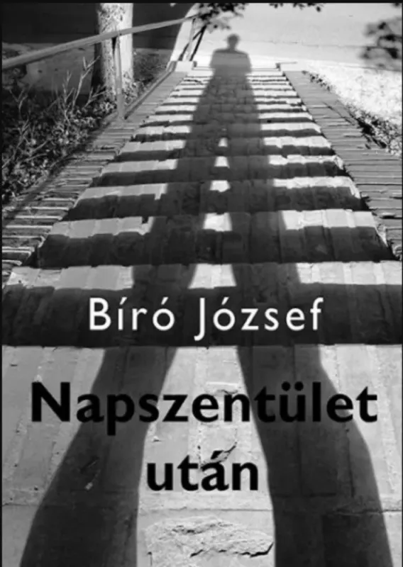 Utolsó esély Napszentület után - Bíró József