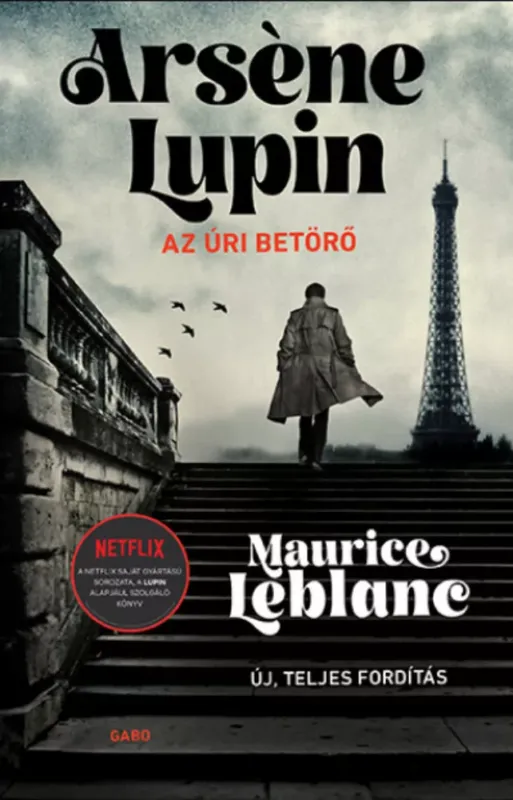 Legkelendőbb Arséne Lupin, az úri betörő - Maurice Leblanc