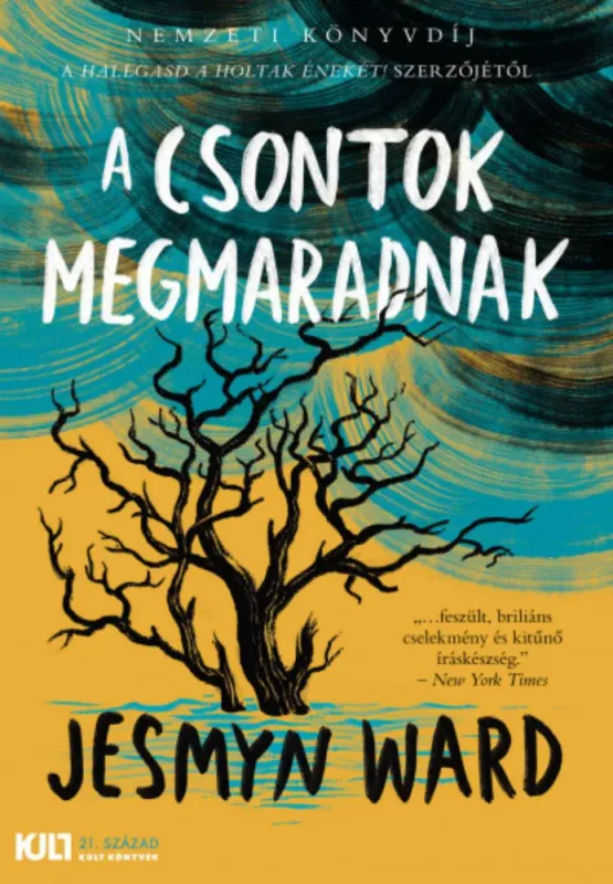 A csontok megmaradnak - Jesmyn Ward - KULT Könyvek Gyors kiszállítás