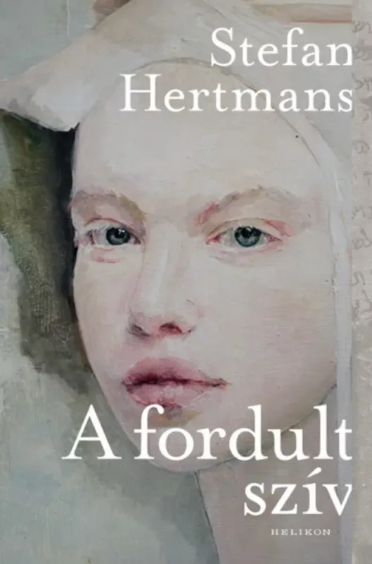 Vedd meg most A fordult szív - Stefan Hertmans