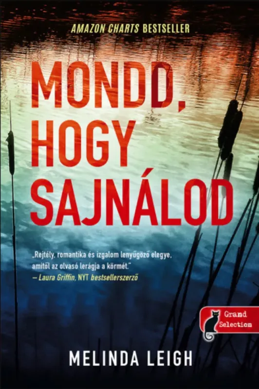 Mondd, hogy sajnálod - Morgan Dane 1. - Melinda Leigh Kihagyhatatlan ajánlat