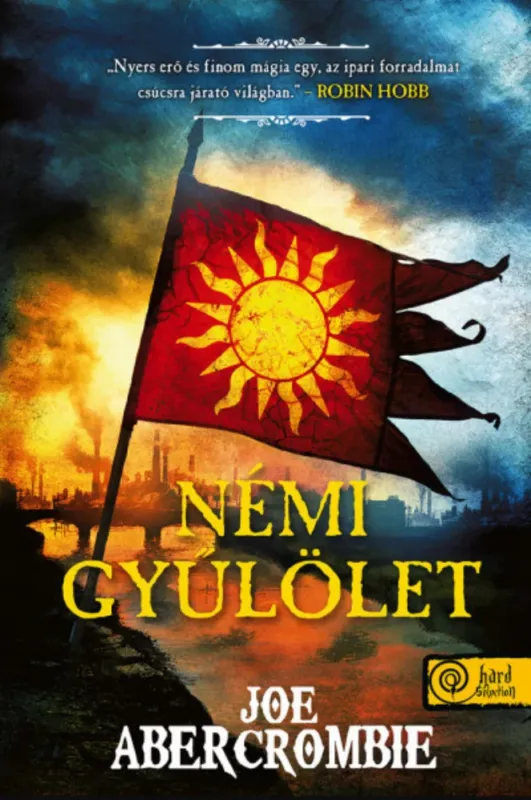 Az őrület kora 1. - Némi gyűlölet - Joe Abercrombie Csak ma