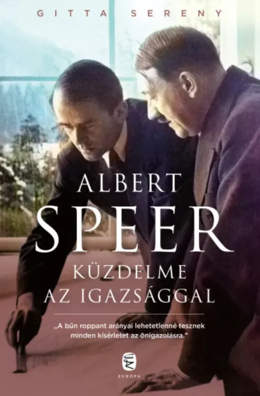Albert Speer küzdelme az igazsággal - Gitta Sereny Ajánlat