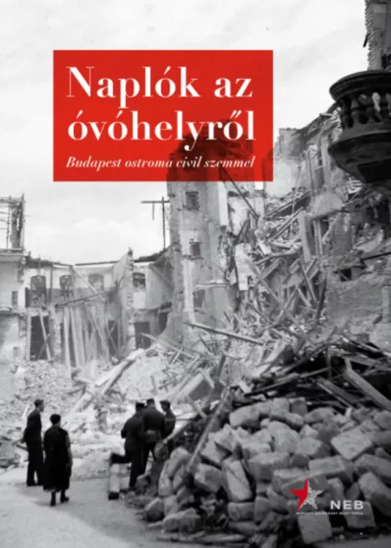 Naplók az óvóhelyről - Budapest ostroma civil szemmel Outlet