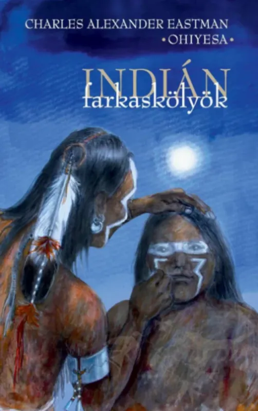 Indián farkaskölyök - Charles A. Eastman Nézd meg most