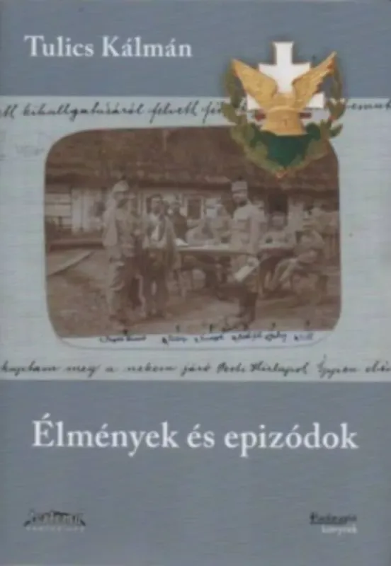 Olcsó Élmények és epizódok - Tulics Kálmán