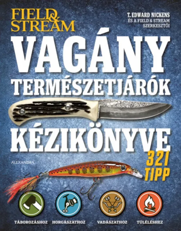 Vagány természetjárók kézikönyve - T. Edward Nickens Árengedmény