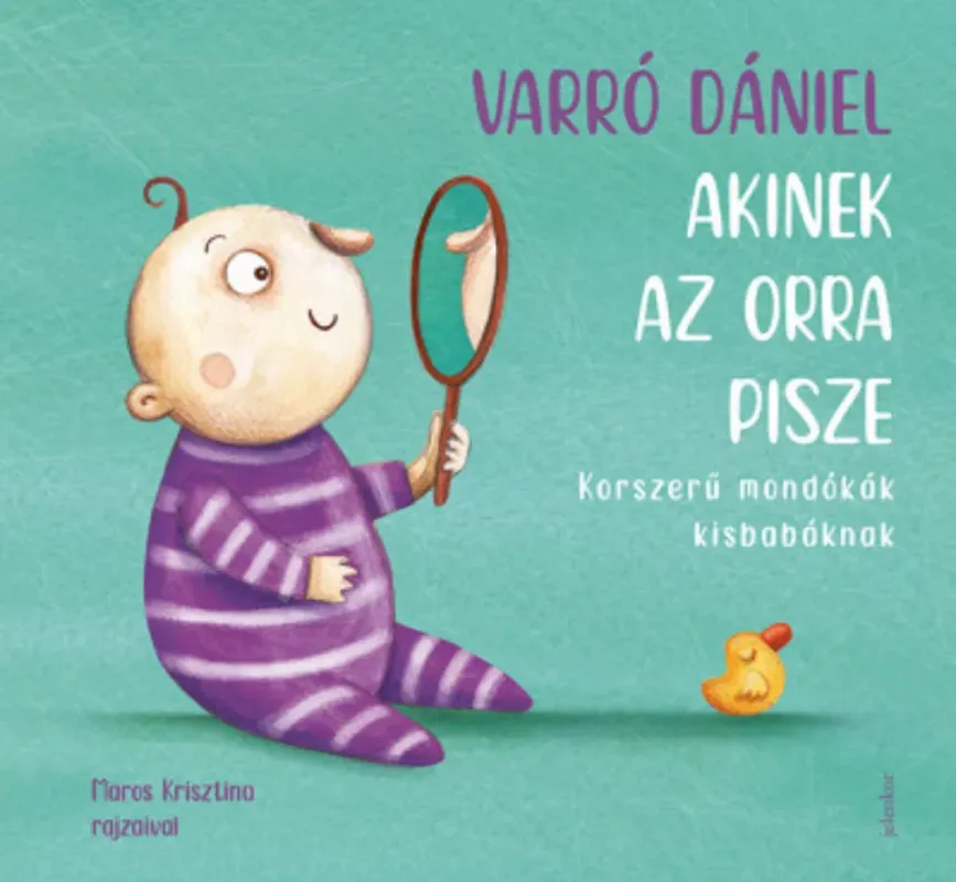 Akinek az orra pisze - Varró Dániel Rendeld meg most