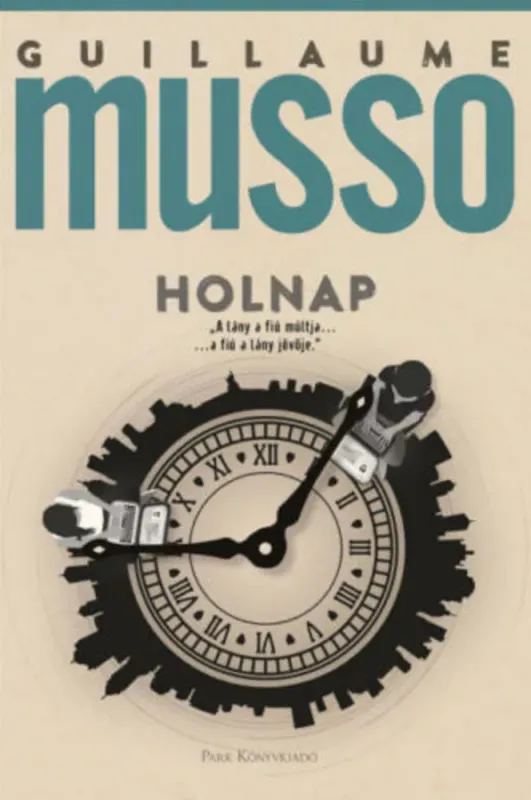 Csak ma Holnap - Guillaume Musso (2021)