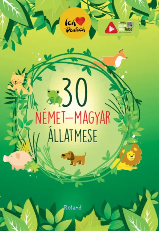 Rendeld meg most 30 német-magyar állatmese - Lengyel Orsolya szerk.