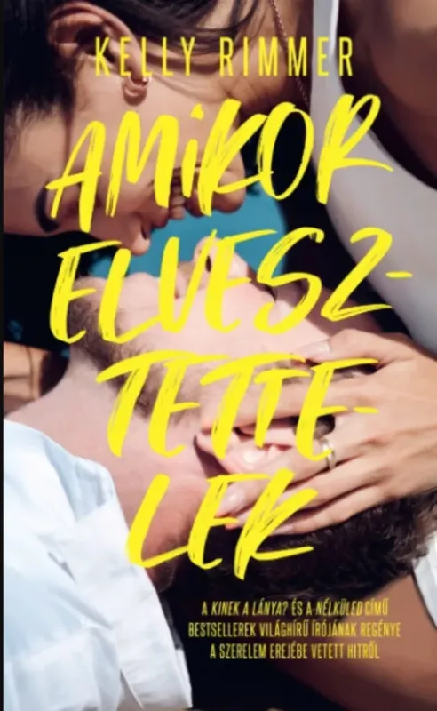 Amikor elvesztettelek - Kelly Rimmer Azonnal elérhető