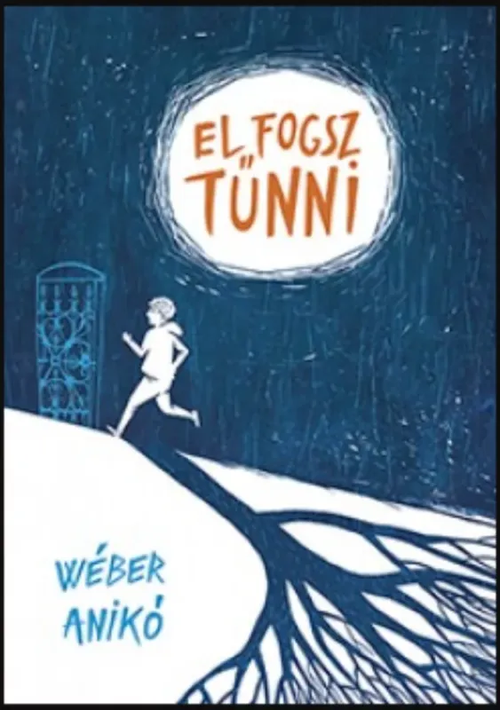 El fogsz tűnni - Wéber Anikó Különleges ajánlat