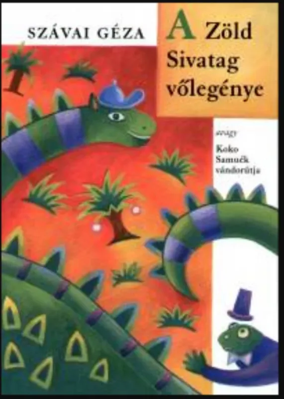 Szuper akció A Zöld Sivatag vőlegénye - Szávai Géza
