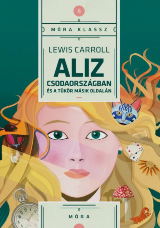Aliz Csodaországban és a tükör másik oldalán - Lewis Carroll Exkluzív ajánlat