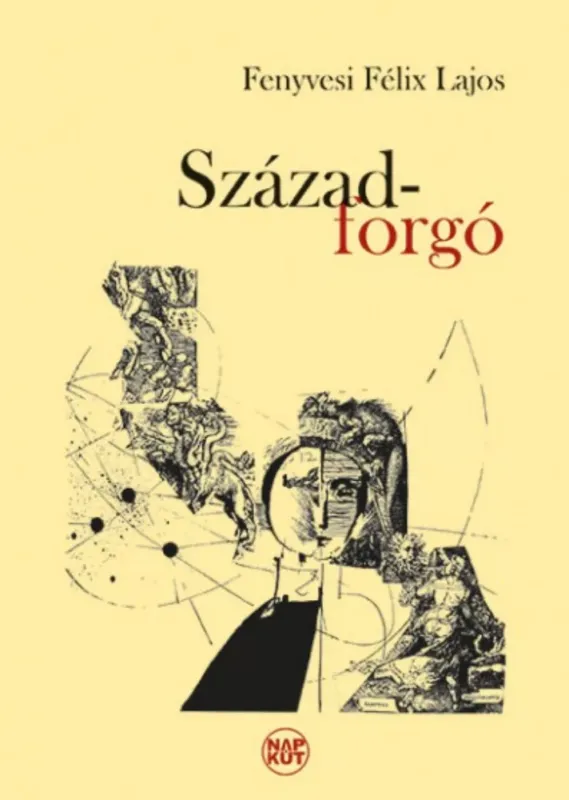Azonnal elérhető Századforgó - Fenyvesi Félix Lajos