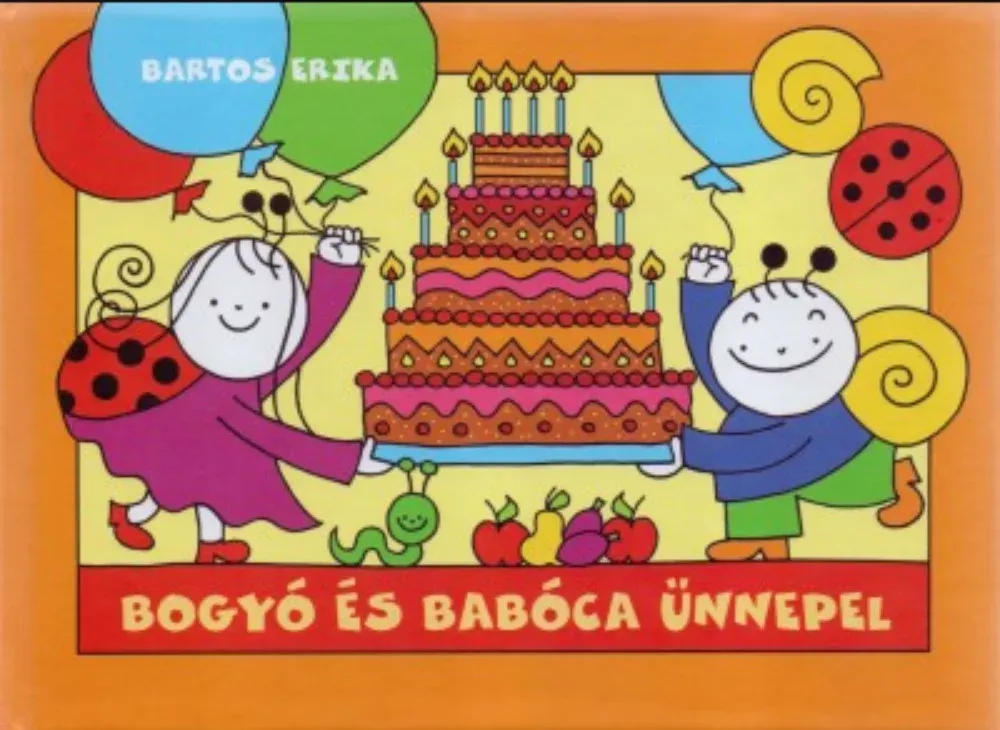 Bogyó és Babóca ünnepel - Bartos Erika Kedvezmény