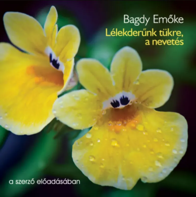 Exkluzív ajánlat Lélekderűnk tükre, a nevetés - Hangoskönyv - Bagdy Emőke