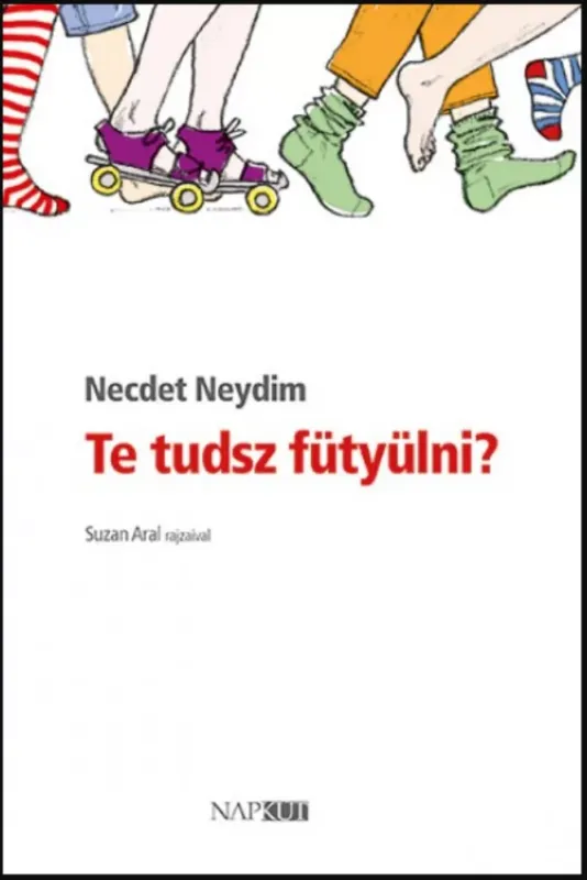 Gyors kiszállítás Te tudsz fütyülni? - Necdet Neydim