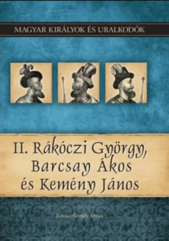 II. Rákóczi György, Barcsay Ákos és Kemény János - Kovács Gergely István Árengedmény