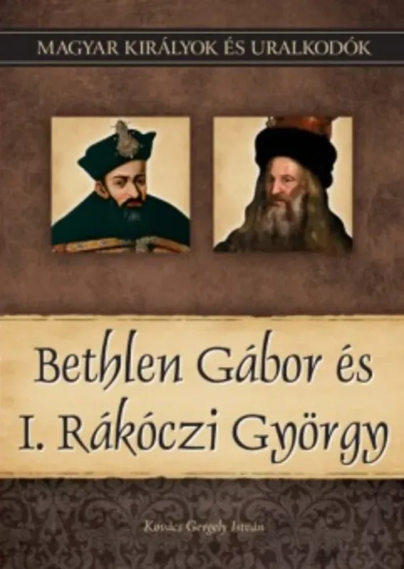 Bethlen Gábor és I. Rákóczi György Rendeld meg most