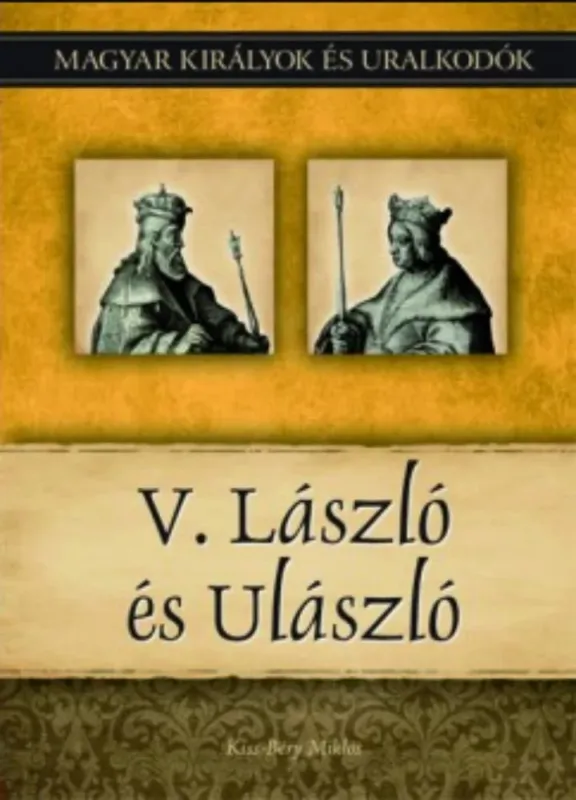 Kedvezmény V. László és Ulászló - Kiss-Béry Miklós