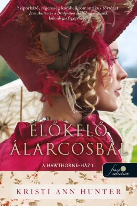 Korlátozott ajánlat A Hawthorne-ház 1. - Előkelő álarcosbál - Kristi Ann Hunter