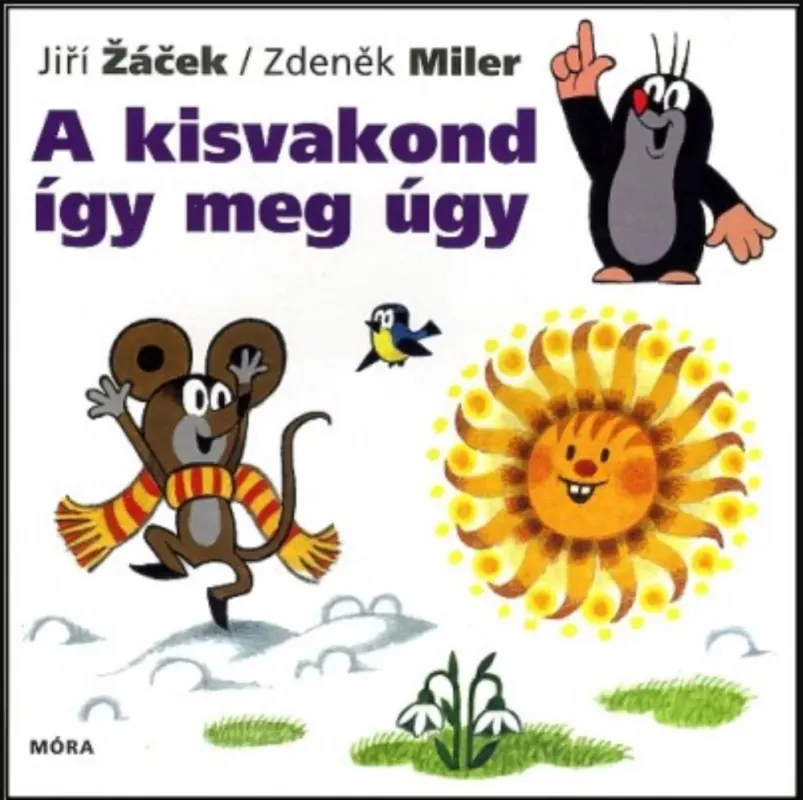 Biztonságos fizetés A kisvakond így meg úgy - Zdenek Miler - Jiri Zacek