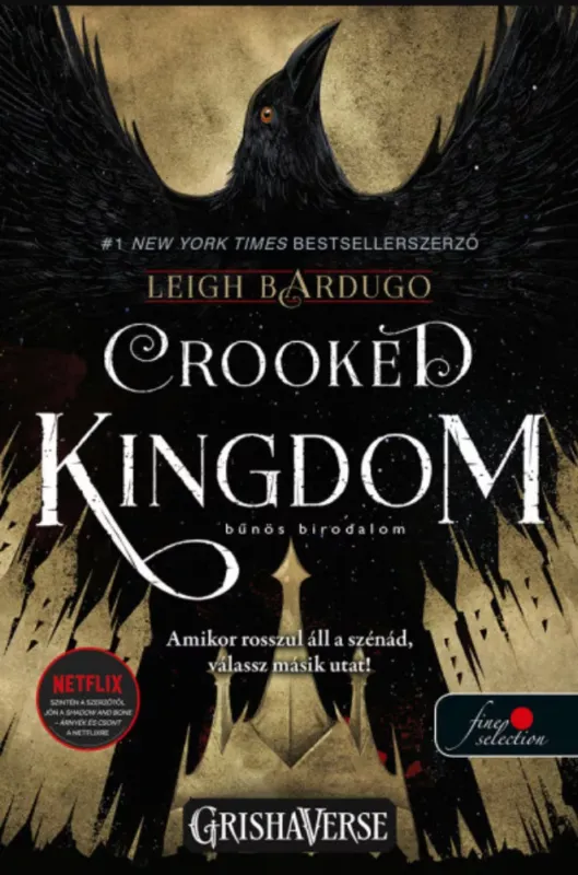 Crooked Kingdom - Bűnös birodalom - Hat varjú 2. - Leigh Bardugo Expressz kézbesítés