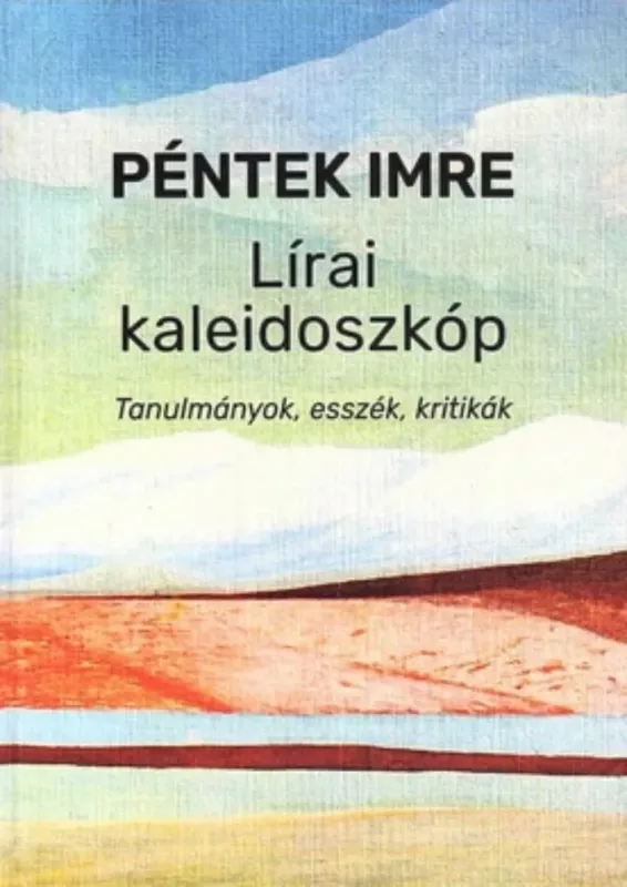 Lírai kaleidoszkóp - Péntek Imre Akciós ár