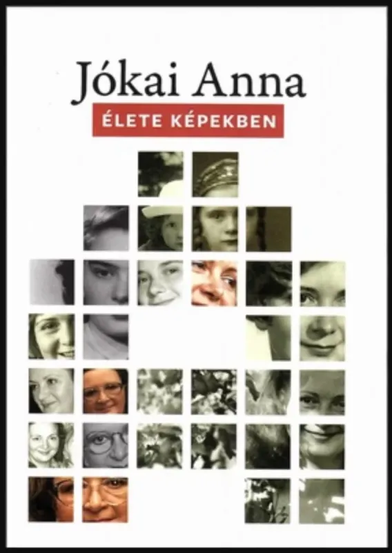 Árcsökkenés Jókai Anna élete képekben - Molnárné Bánky Nóra - Mezey Katalin szerk.