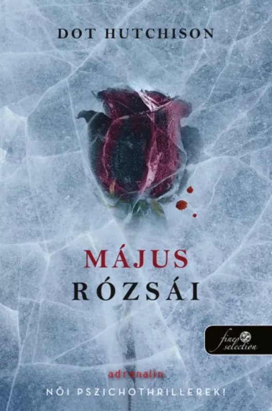 Akció Május rózsái - A gyűjtő 2. - Dot Hutchison