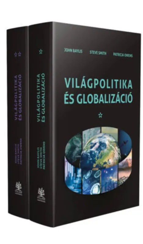 Világpolitika és globalizáció - John Baylis - Patricia Owens - Steve Smith Vásárlói kedvenc