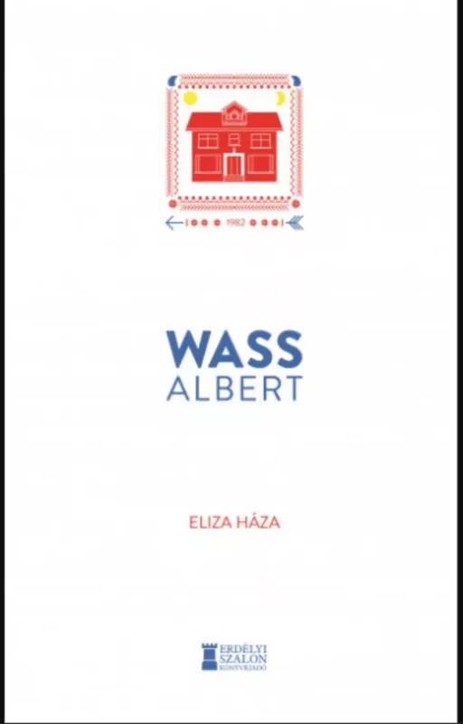 Eliza háza - Wass Albert Gyors kiszállítás