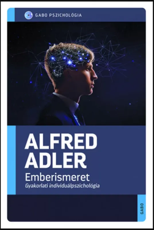 Emberismeret - Alfred Adler Legkelendőbb