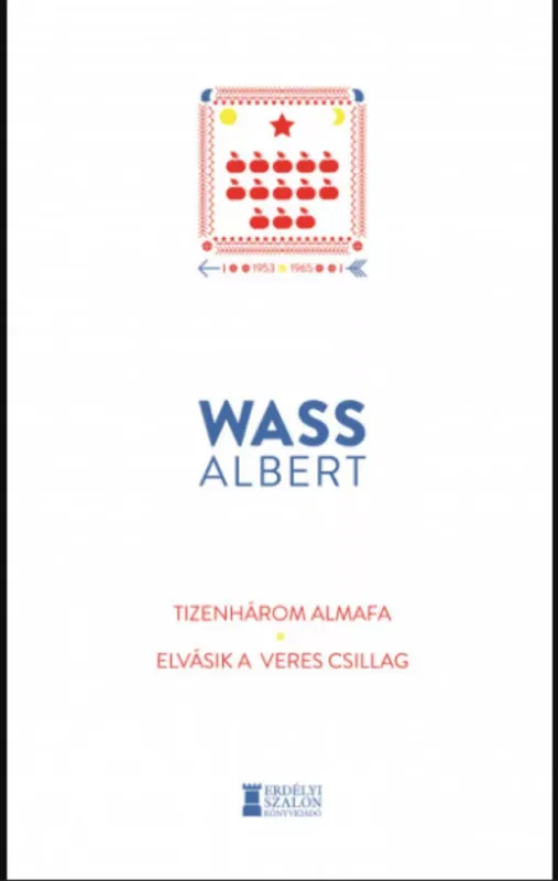 Tizenhárom almafa - Elvásik a veres csillag - Wass Albert Kiárusítás