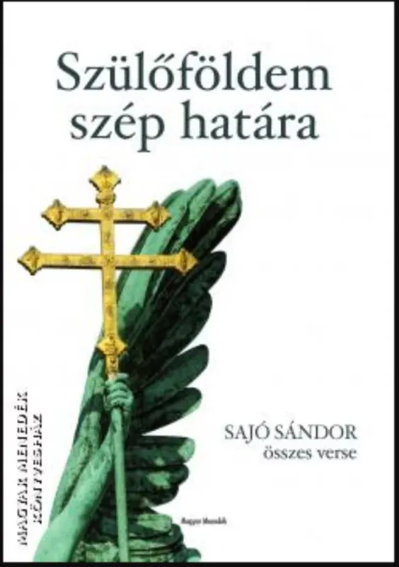 Újdonság Szülőföldem szép határa - Sajó Sándor