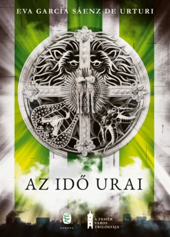 Az idő urai - Eva García Sáenz de Urturi Olcsóbb