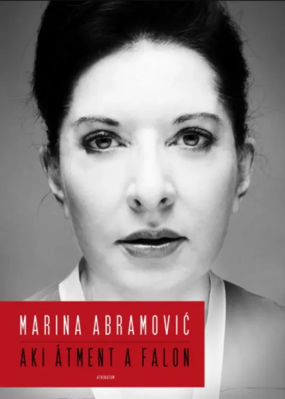 Árcsökkenés Aki átment a falon - Marina Abramović