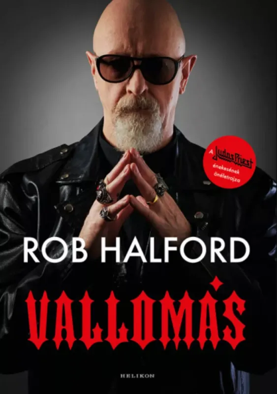 Rendeld meg most Vallomás - Rob Halford