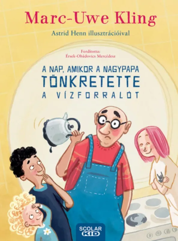 Vedd meg online A nap, amikor a nagypapa tönkretette a vízforralót - Marc-Uwe Kling